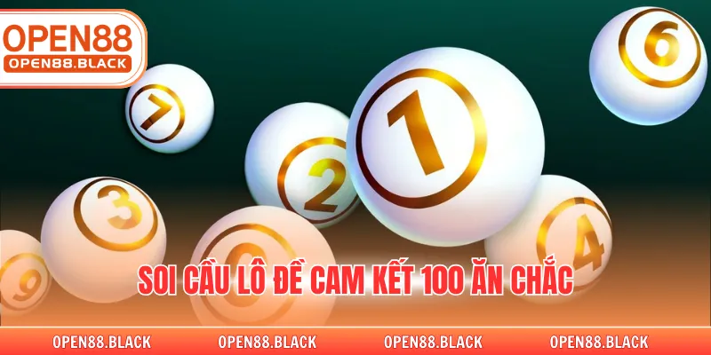 Soi Cầu Lô Đề Cam Kết 100 Ăn Chắc Tại OPEN88